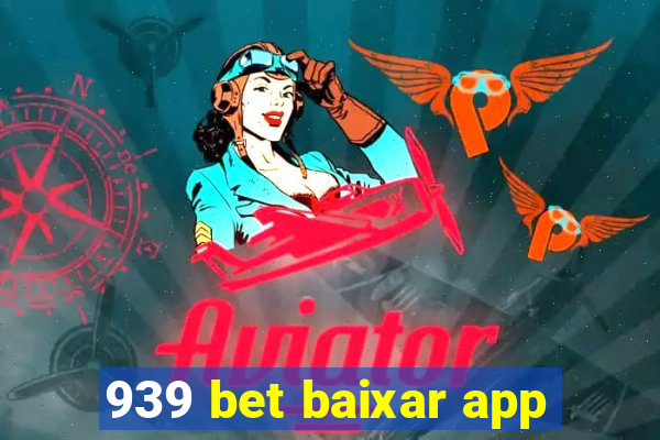 939 bet baixar app